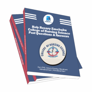 Holy Rosary School of Nursing Past Questions and Answers 2026 Updated