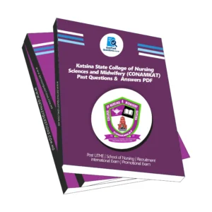 Katsina College of Nursing Past Questions and Answers PDF (CONAMKAT)