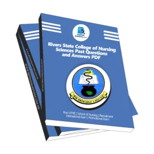 Rivers State College of Nursing Past Questions PDF 2021 to 2025 Entrance Exam