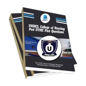 UNIDEL College of Nursing Past Questions and Answers 2022 to 2026 PDF Download
