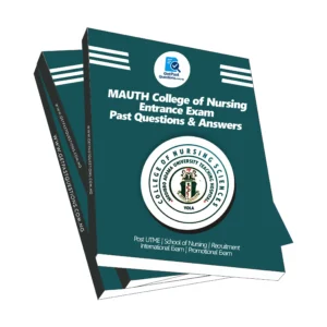 MAUTH College of Nursing Sciences Past Questions and Answers | Entrance Exam